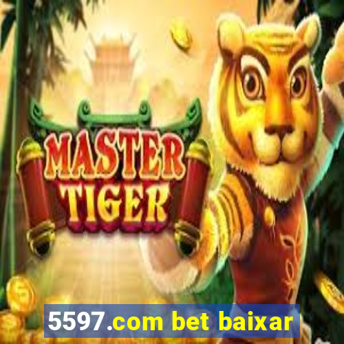 5597.com bet baixar